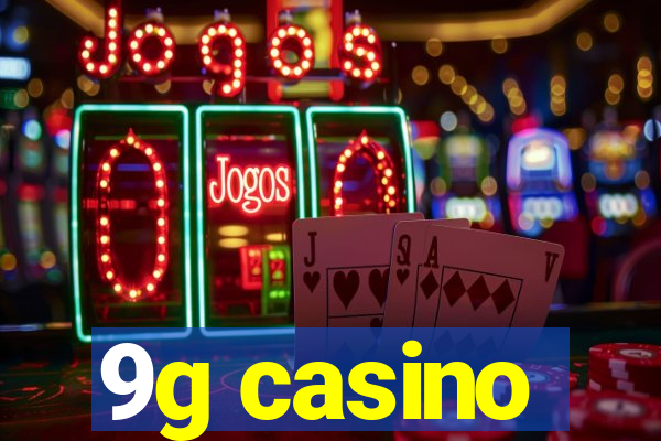 9g casino